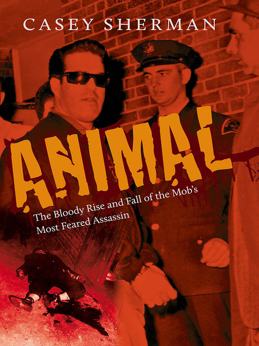 Title details for Animal by Casey Sherman - Available